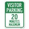 Signmission Visitor Parking Visitor Parking 20 Minutes Maximum Rust Proof Parking, A-1824-22728 A-1824-22728 - alternate 1